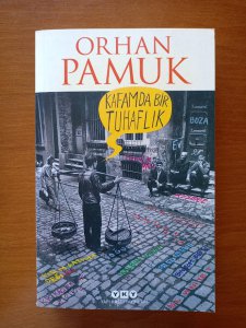 KAFAMDA BİR TUHAFLIK VAR. ORHAN PAMUK.