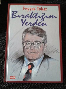 BIRAKTIĞIN YERDEN   ( FEYYAZ TOKAR 1931-1997- İMZALI )