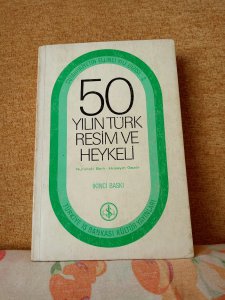 50 YILIN TÜRK RESİM VE HEYKELİ.