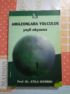 AMAZONLARA YOLCULUK - YEŞİL OKYANUS..